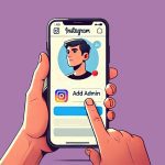 راهنمای گام‌به‌گام و تصویری اضافه کردن ادمین به اینستاگرام